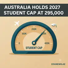 Australia Locks In 295,000 International Student Places for 2027, Confirms Cap Legislation Failed