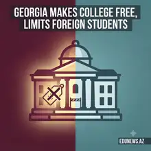 Georgia to Make Public University Free for Citizens — While Restricting New International Students