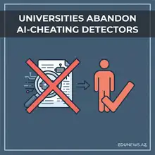 Over 50 Universities Worldwide Abandon AI-Cheating Detection Tools