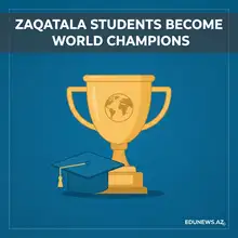 Zaqatala Students Become World Champions