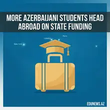 More Azerbaijani Students Head to the World's Top Universities — On the State's Dime