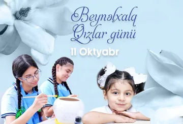 11 Oktyabr Beynəlxalq Qızlar Günüdür
