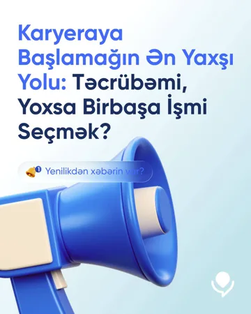 Karyeraya Başlamağın Ən Yaxşı Yolu: