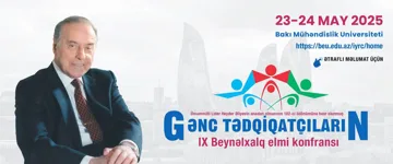 Gənc tədqiqatçıların IX beynəlxalq elmi konfransı keçiriləcək