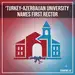 Turkey-Azerbaijan University Names Its First Rector