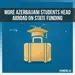 More Azerbaijani Students Head to the World's Top Universities — On the State's Dime
