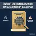 Five Years, 1,094 Rejections: Inside Azerbaijan's Quiet War on Academic Plagiarism